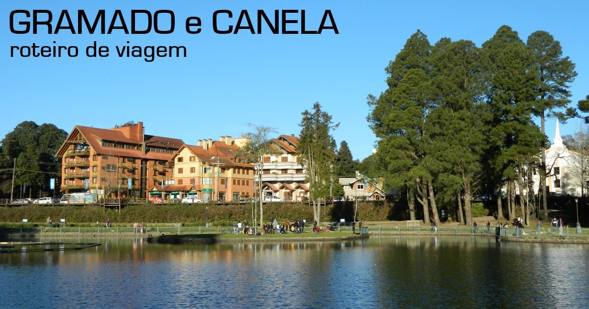 Roteiro de 3 dias em Gramado e Canela